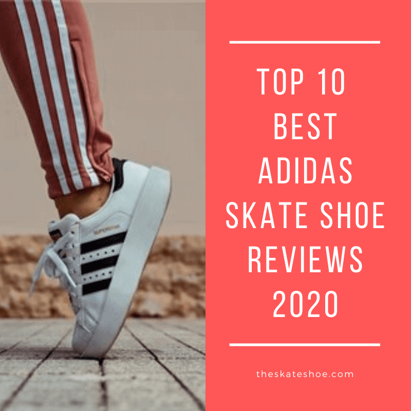 best adidas skate shoes 2020